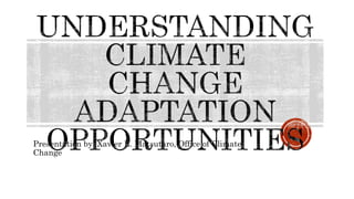 Presentation by: Xavier E. Matsutaro, Office of Climate
Change
 