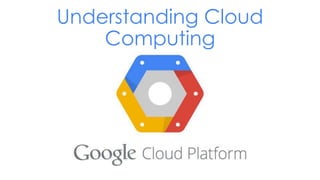 Understanding Cloud
Computing
 