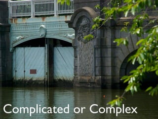 Complicated or Complex
 