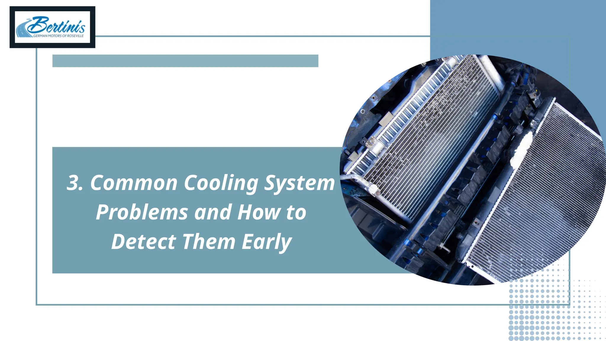 3. Common Cooling System
Problems and How to
Detect Them Early
 