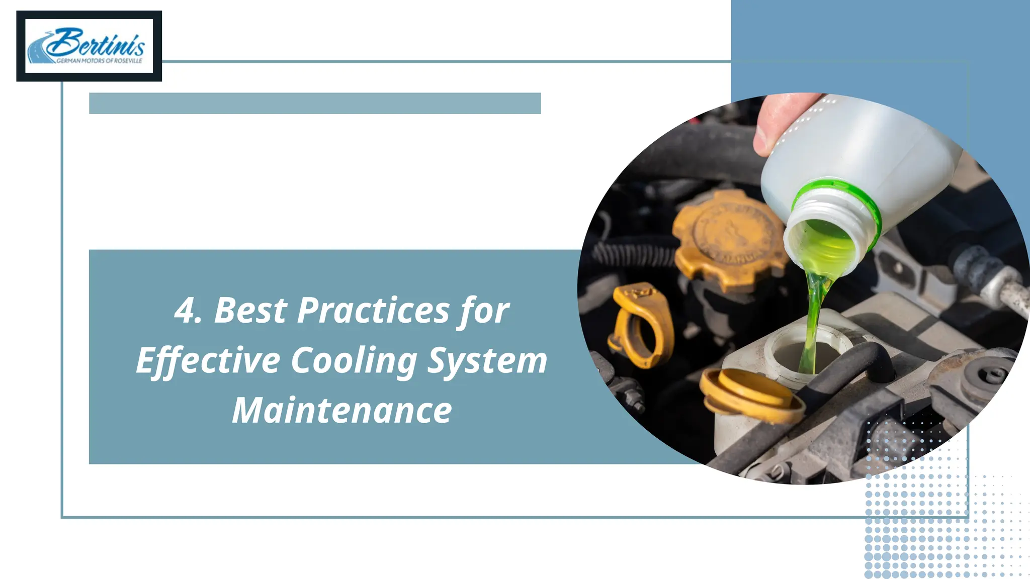 4. Best Practices for
Effective Cooling System
Maintenance
 
