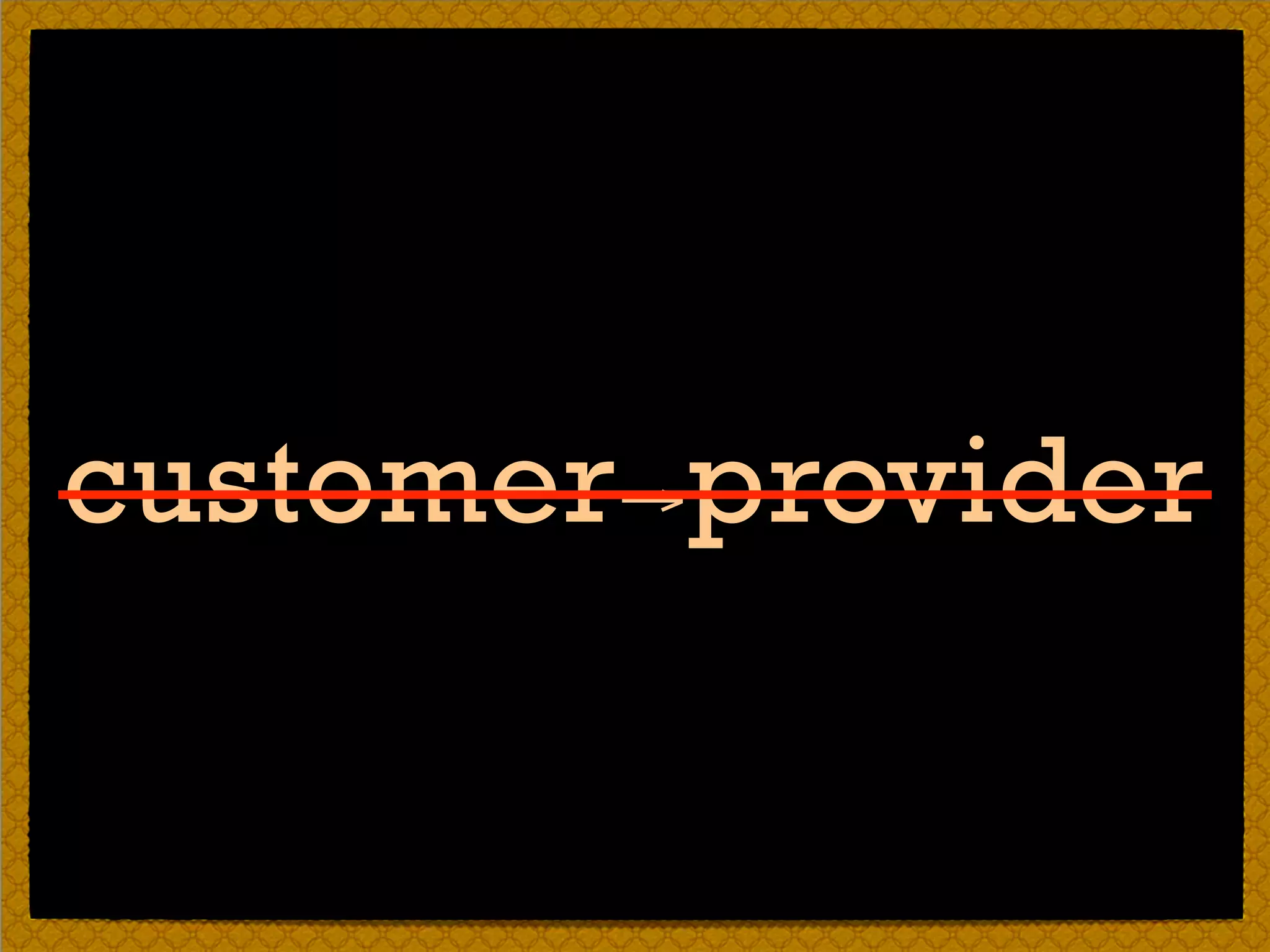 customer→provider
 