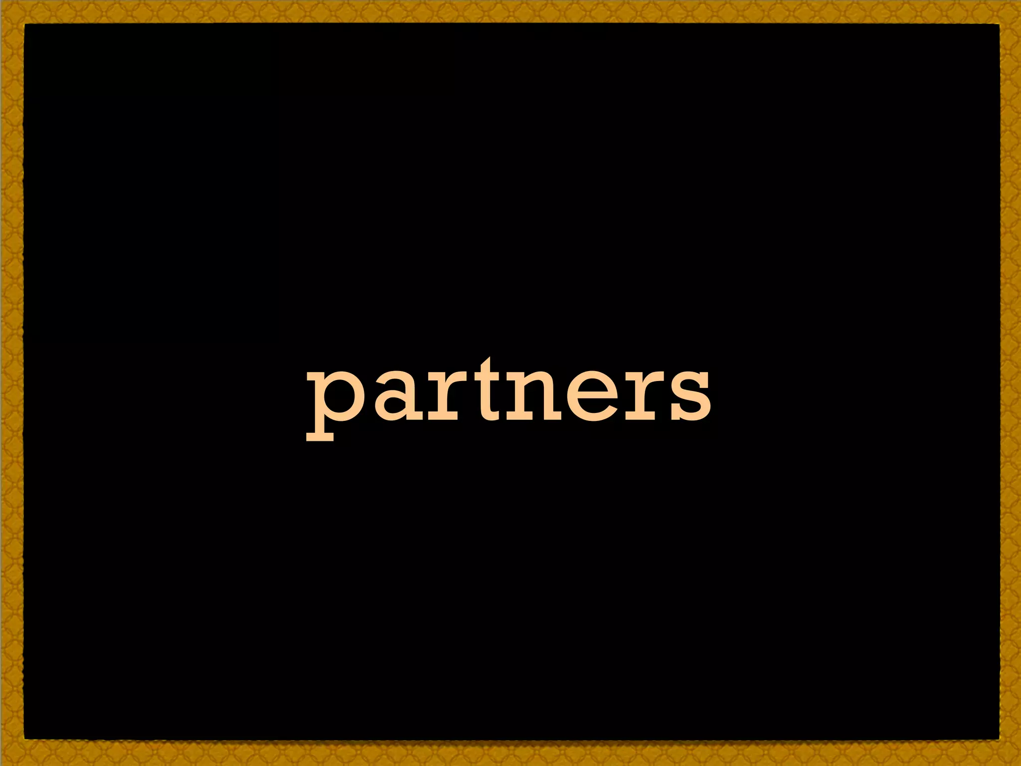 partners
 