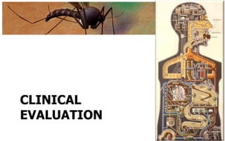 CLINICAL
EVALUATION
 