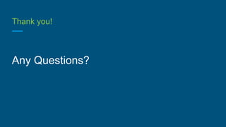 Thank you!
Any Questions?