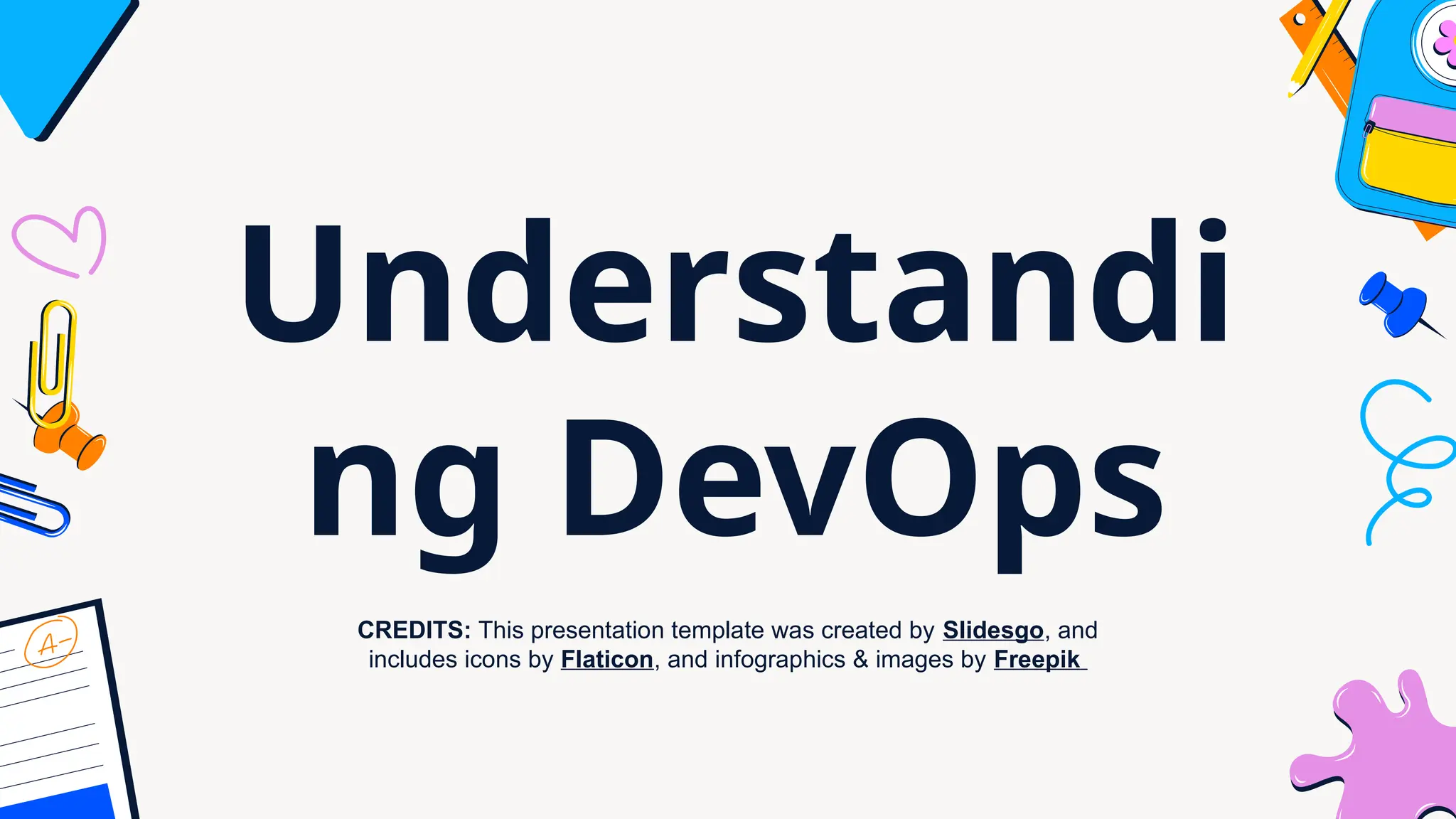 CREDITS: This presentation template was created by Slidesgo, and
includes icons by Flaticon, and infographics & images by Freepik
Understandi
ng DevOps
 