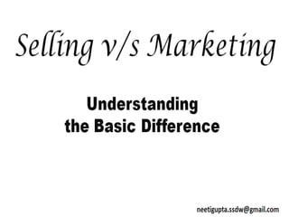 Understanding difference between selling and marketing