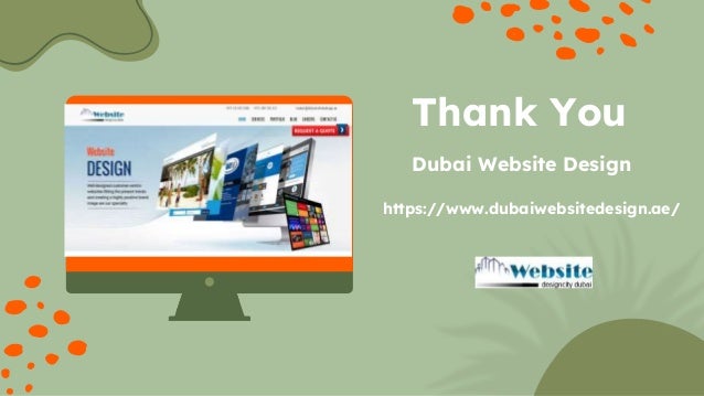 Thank You
Dubai Website Design
https://www.dubaiwebsitedesign.ae/
 