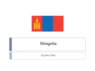 Mongolia
Kayoko Zahn

 