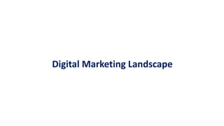 Digital Marketing Landscape 
 