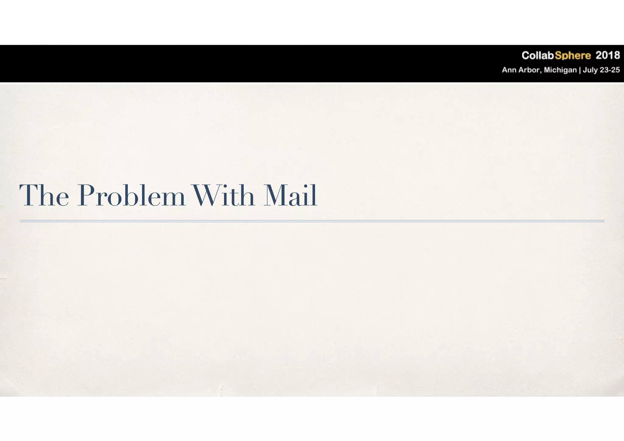 The ProblemWith Mail
 
