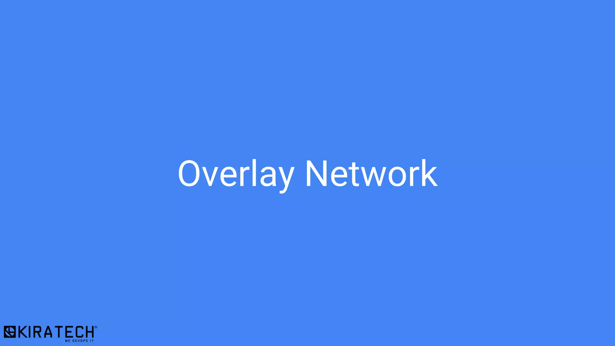 Overlay Network
 
