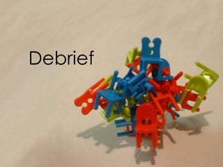Debrief
 