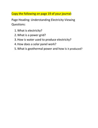 Copy the following on page 19 of your journal: Page Heading: Understanding Electricity-Viewing Questions: ,[object Object]