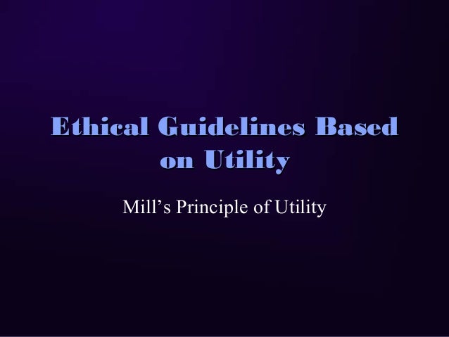 utility ethical principle utility ethical principle