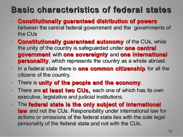 Basic characteristics of federal statesBasic characteristics of federal states
• Constitutionally guaranteed distribution ...