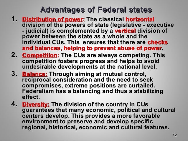Advantages of Federal statesAdvantages of Federal states
1.1. Distribution of powerDistribution of power:: The classicalTh...