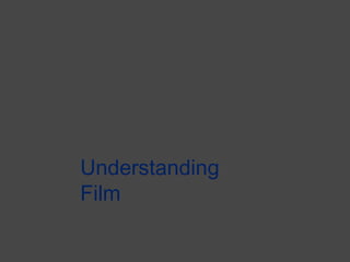 Text
Understanding Film
Dr. C. L. Tupling
 