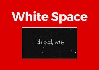 White Space
 