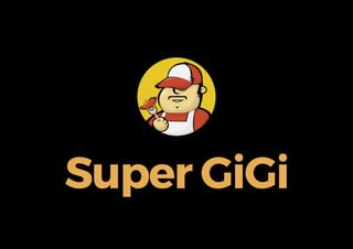 Super GiGi
 