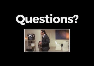Questions?
 