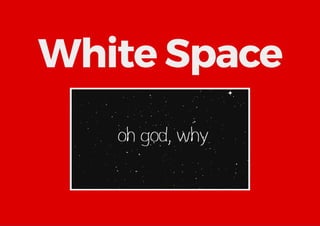 White Space
 