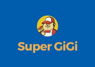 Super GiGi
 