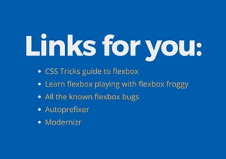 Links for you:
CSS Tricks guide to exbox
Learn exbox playing with exbox froggy
All the known exbox bugs
Autopre xer
Modernizr
 