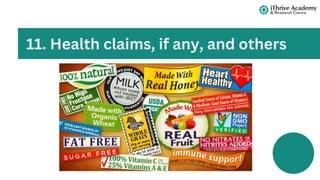 11. Health claims, if any, and others
 