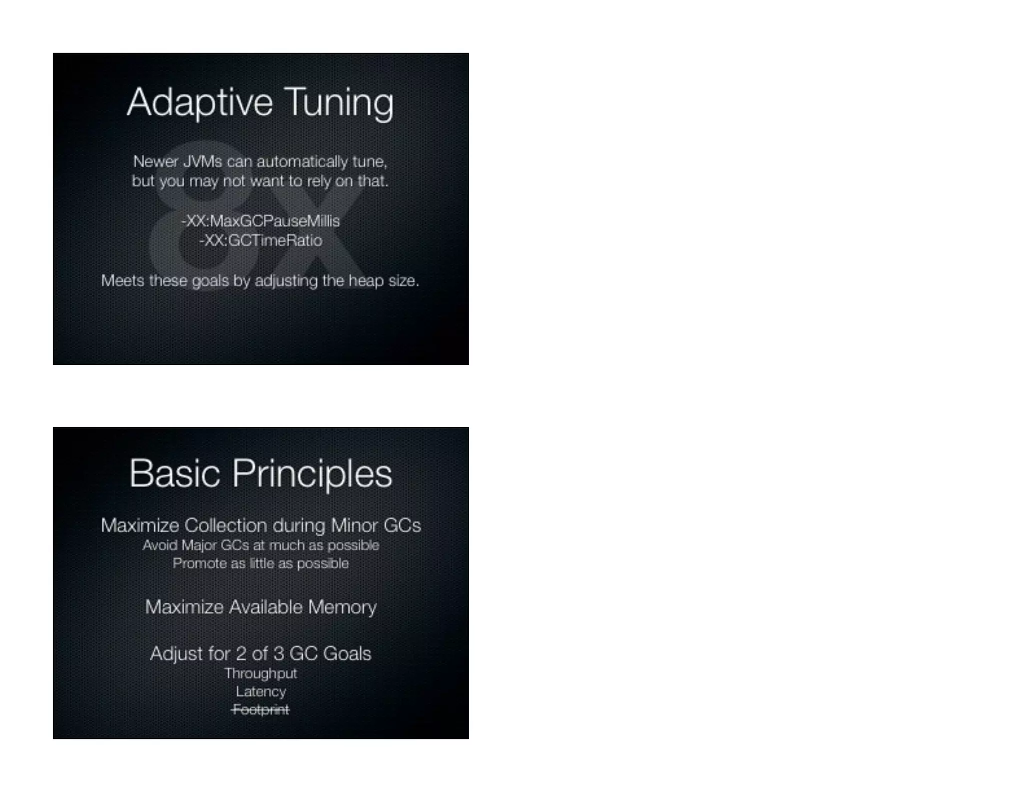 Generational HypothesisBytesSurviving
Bytes Allocated
Infants
 