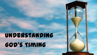 Understanding God’s Timing 