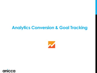 Analytics Conversion & Goal Tracking
 