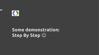 Some demonstration:
Step By Step ☺
 