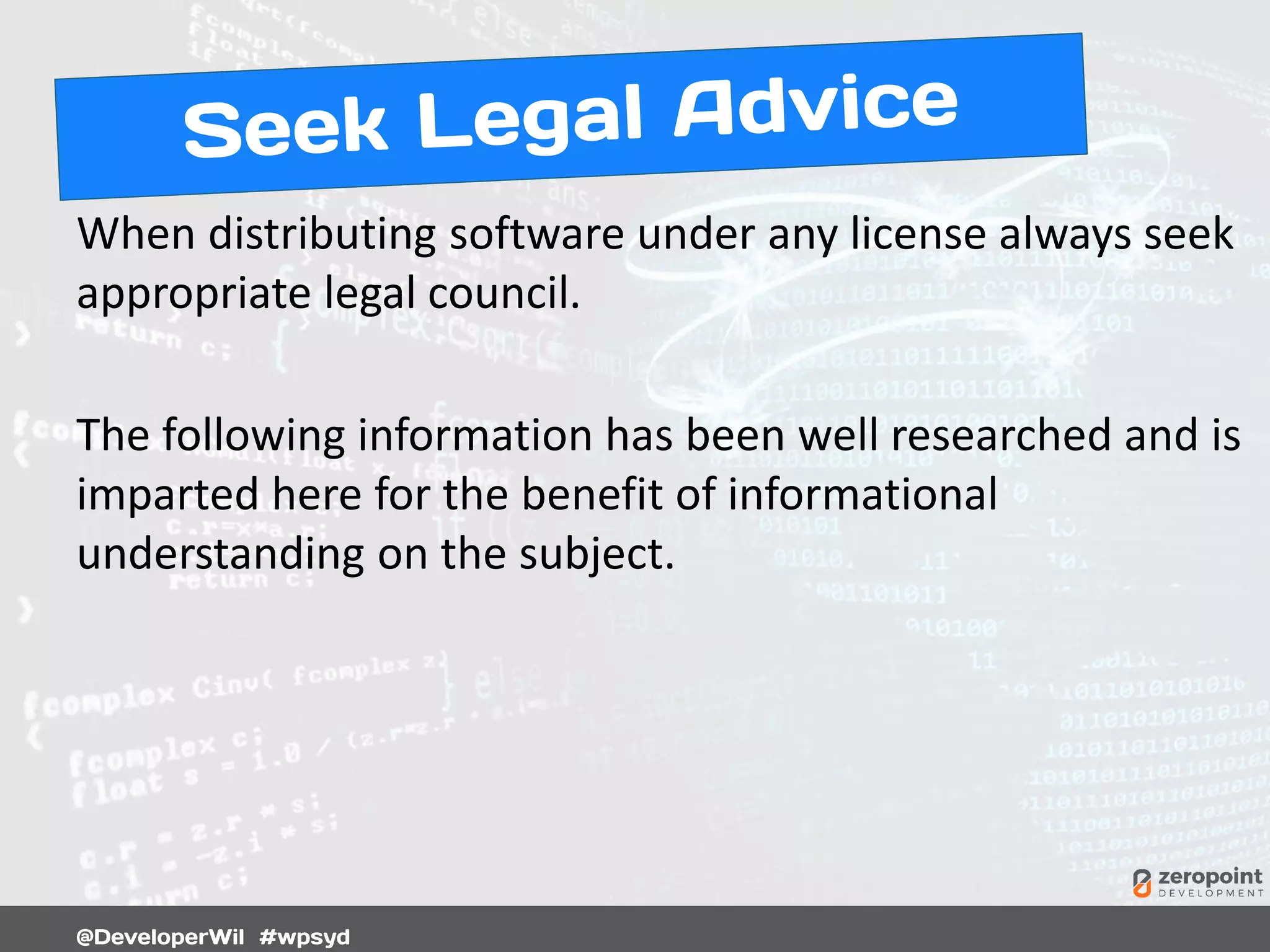 When distributing software under any license always seek
appropriate legal council.
The following information has been well researched and is
imparted here for the benefit of informational
understanding on the subject.
 
