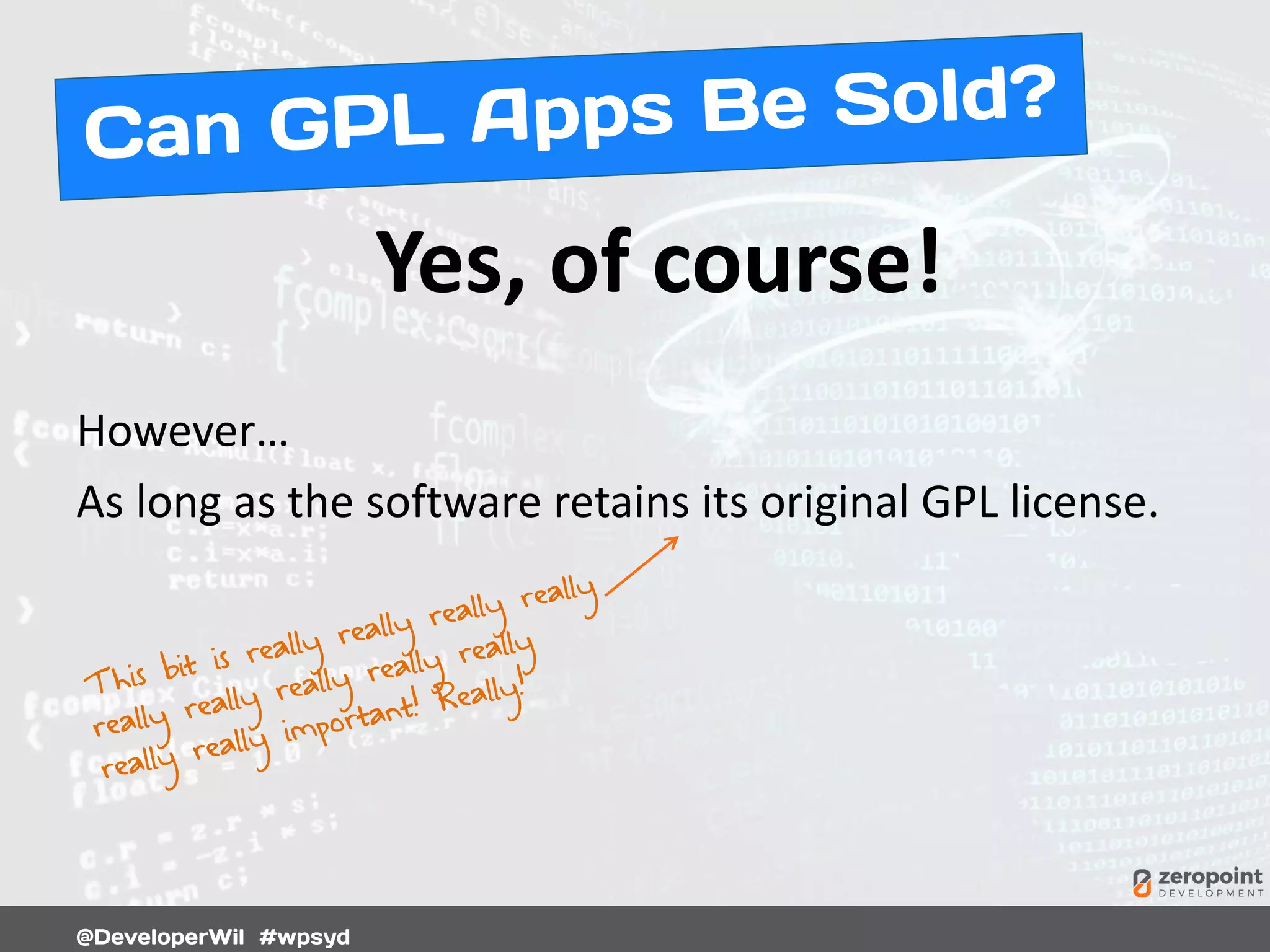 Yes, of course!
However…
As long as the software retains its original GPL license.
 