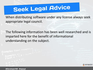 When distributing software under any license always seek
appropriate legal council.
The following information has been well researched and is
imparted here for the benefit of informational
understanding on the subject.
 