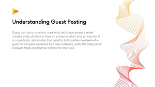Understanding Guest Posting
Guest posting is a content marketing technique where a writer
creates and publishes articles on someone else's blog or website. It
is a symbiotic relationship that benefits both parties involved—the
guest writer gains exposure to a new audience, while the blog owner
receives fresh and diverse content for their site.
 