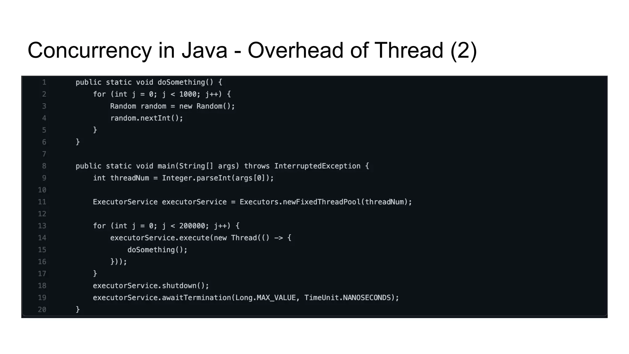 Concurrency in Java - Overhead of Thread (2)
 
