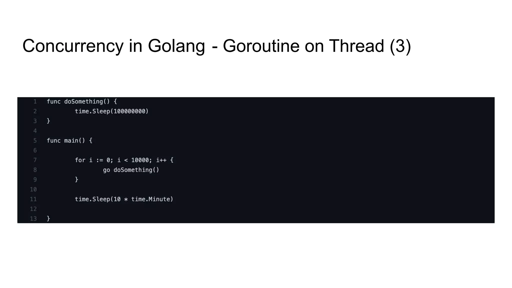 Concurrency in Golang - Goroutine on Thread (3)
 