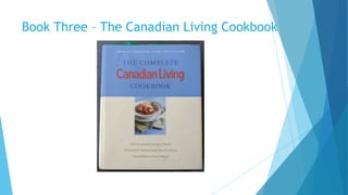 Book Three – The Canadian Living Cookbook
 