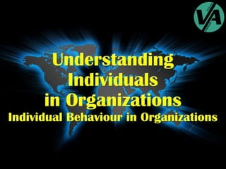 Understanding Individuals in Organizations