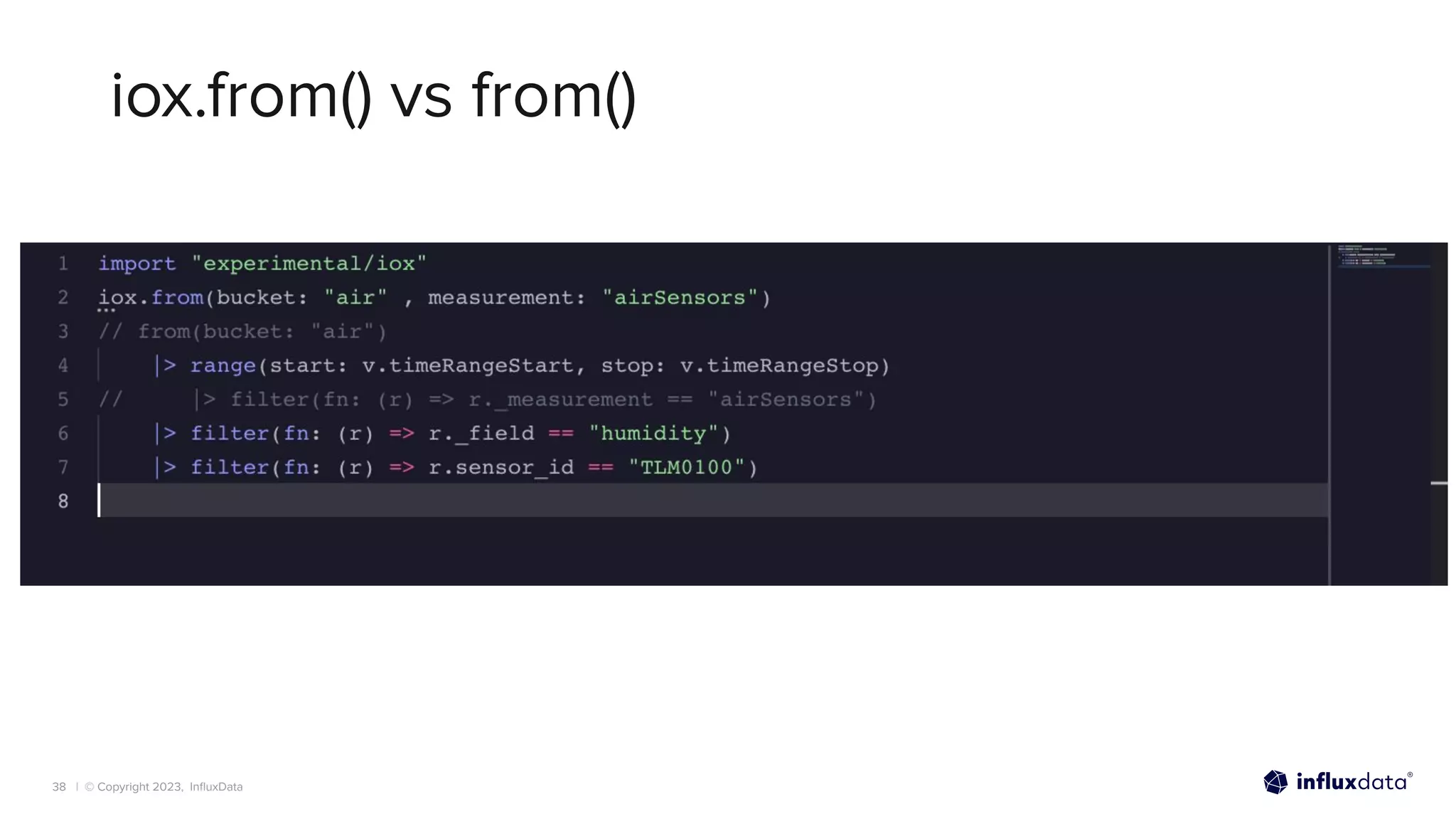 | © Copyright 2023, InﬂuxData
iox.from() vs from()
38
 