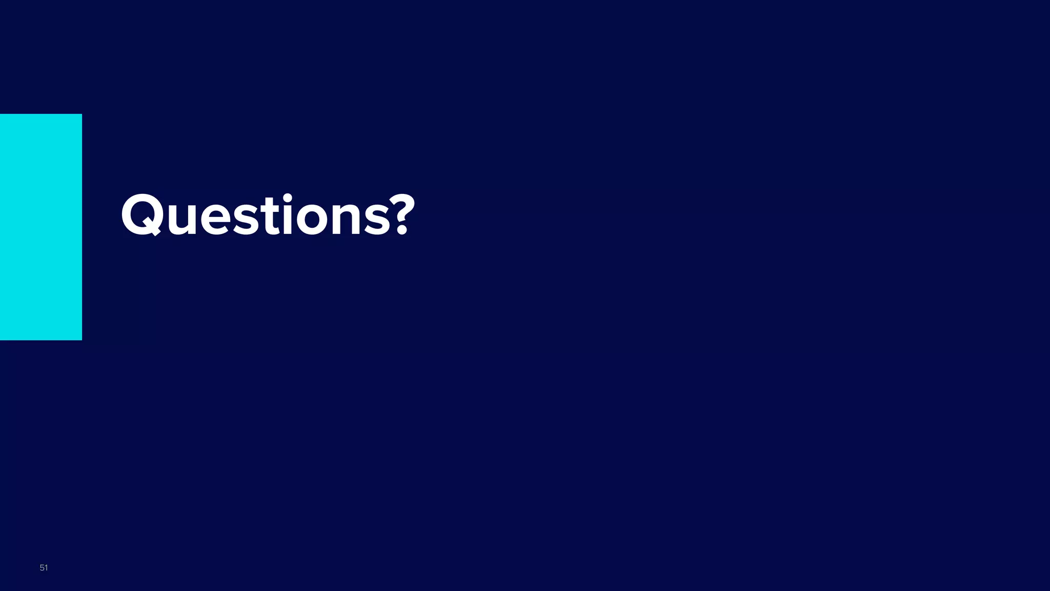 | © Copyright 2023, InﬂuxData
Questions?
51
 