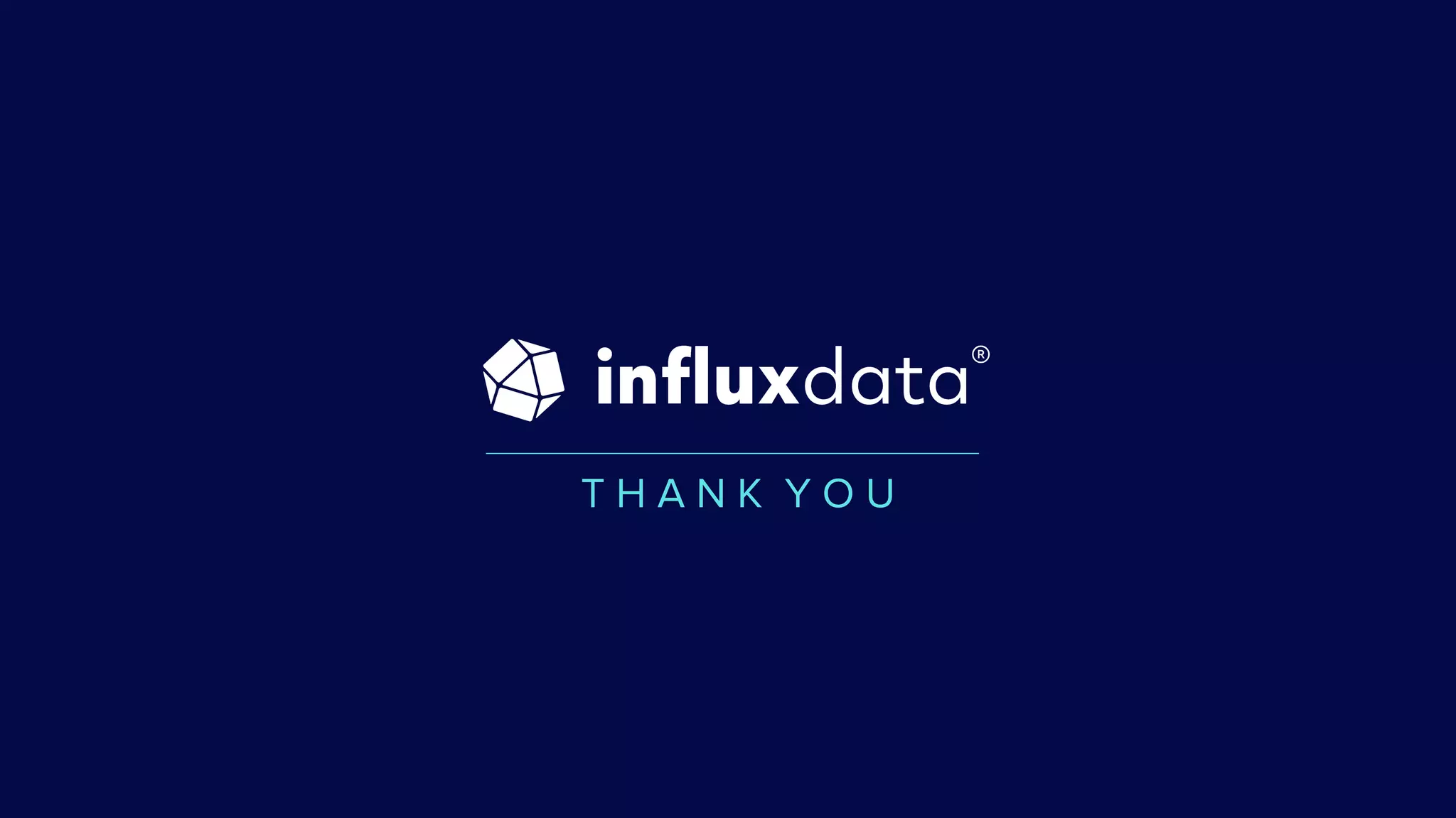 | © Copyright 2023, InﬂuxData
T H A N K Y O U
 