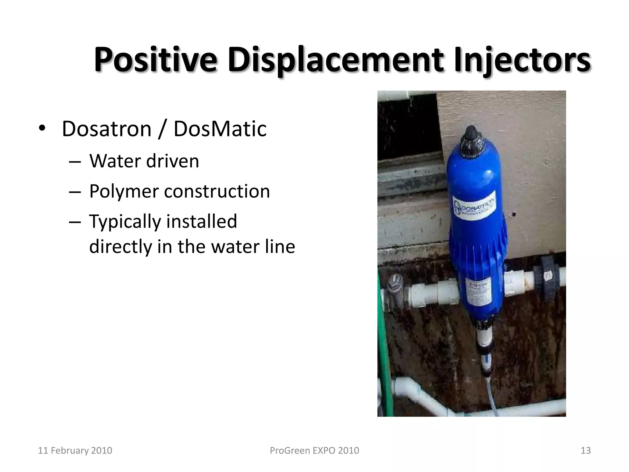 Venturi Injectors611 February 2010ProGreen EXPO 2010Simplistic