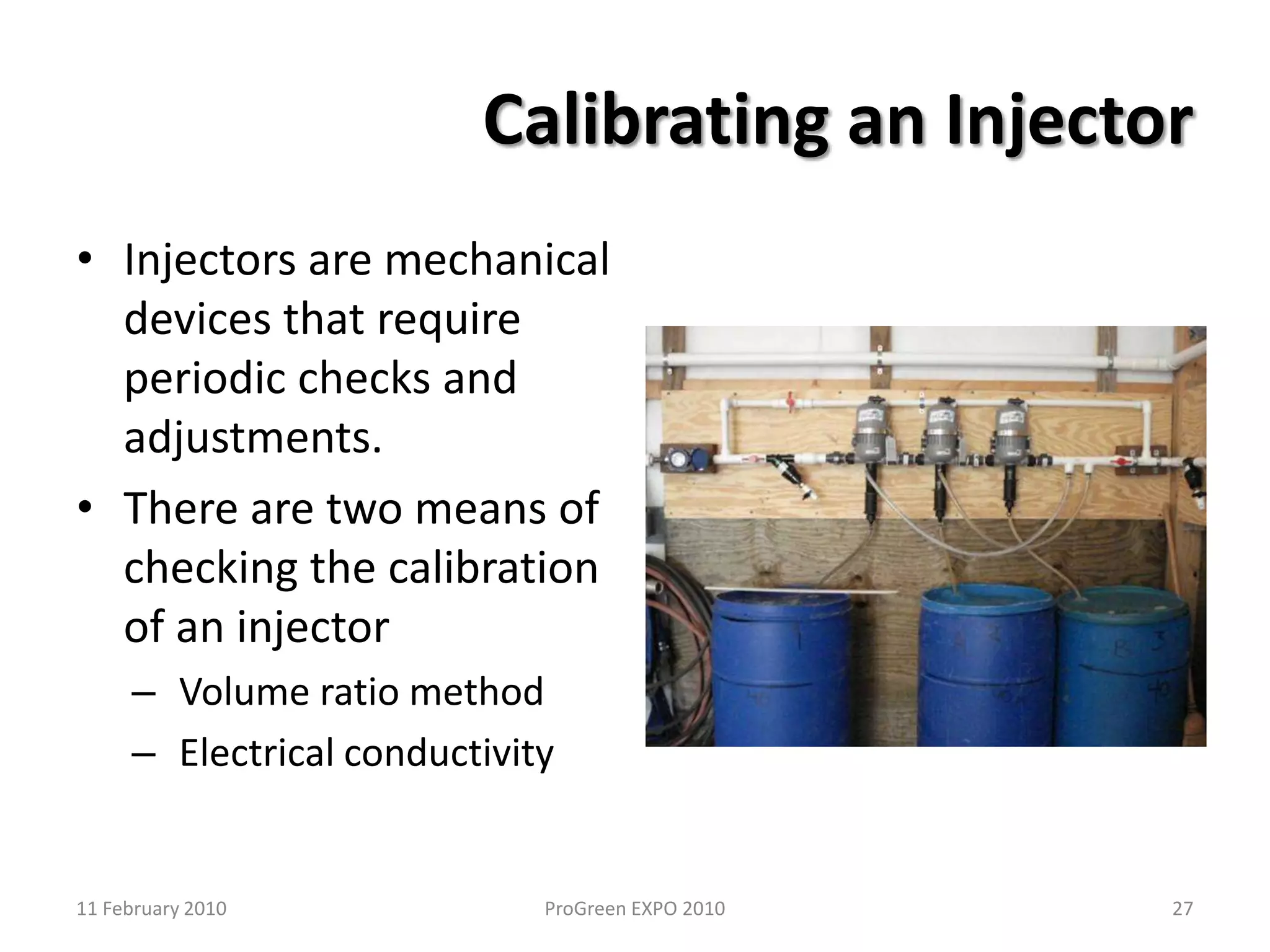 Positive Displacement InjectorsPositive Displacement Pump Proportionerwater drivencast metal constructionpolymer constructionmodule injection headsmetering device1711 February 2010ProGreen EXPO 2010