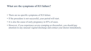 Understanding IUI Failure: Its Causes, Symptoms, and Treatments | PPTX
