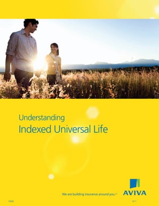 Understanding
 Indexed Universal Life




             We are building insurance around you.SM

14888 												                                     	   8/11
 