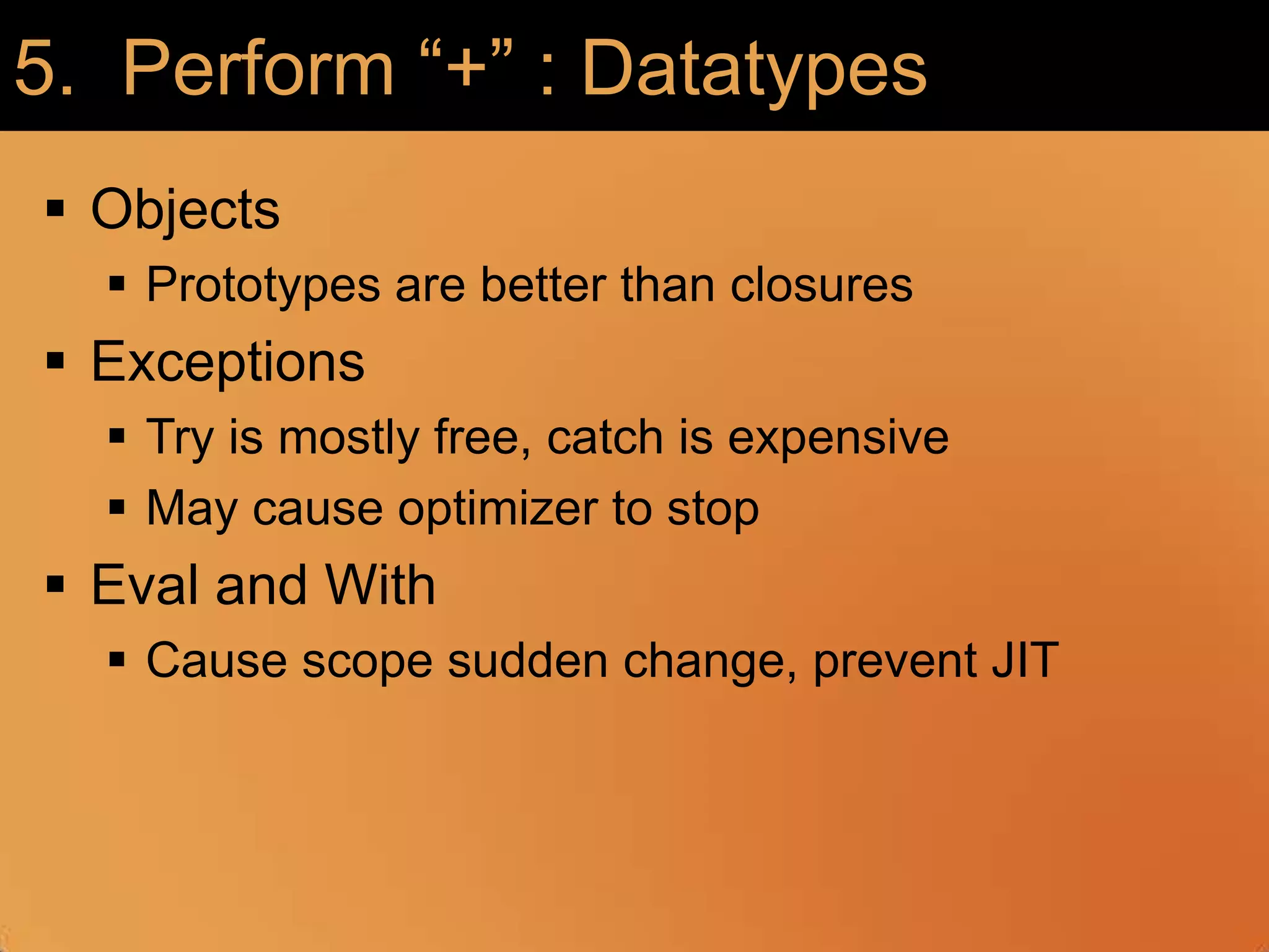 X64 portability, fits in register, but harder to decode5.  Perform “+” : InterpreterIf (typeof x == int32 && typeof y == int32)
