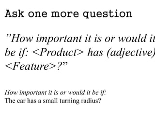 Customer 
Satisfaction 
Delighted 
Satisfied 
Neutral 
Disappointed 
Dissatisfied 
Frustrated 
None Basic Best Possible 
Investment / Perfection 
Attractive 
Positive attitude 
with minimal 
investment. 
Unexpected. 
Unspoken. 
 